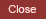 Close [x]